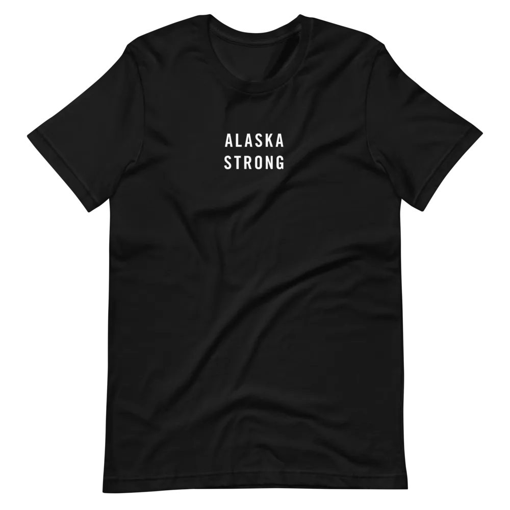 Alaska Strong Unisex T-Shirt