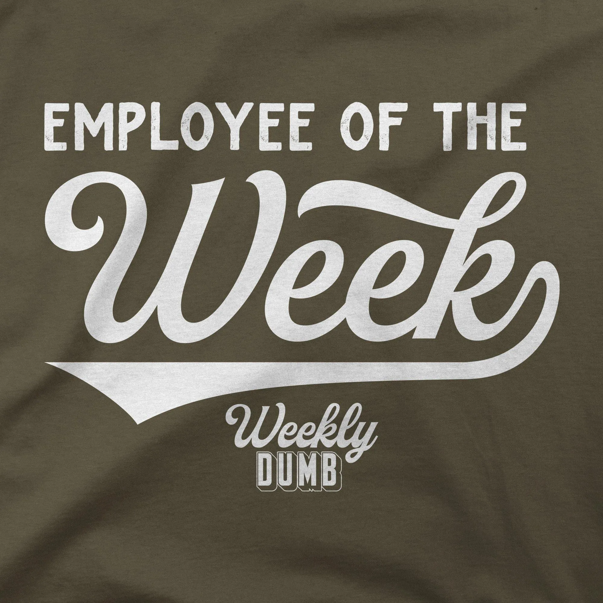 Employee Of The Week | T-Shirt