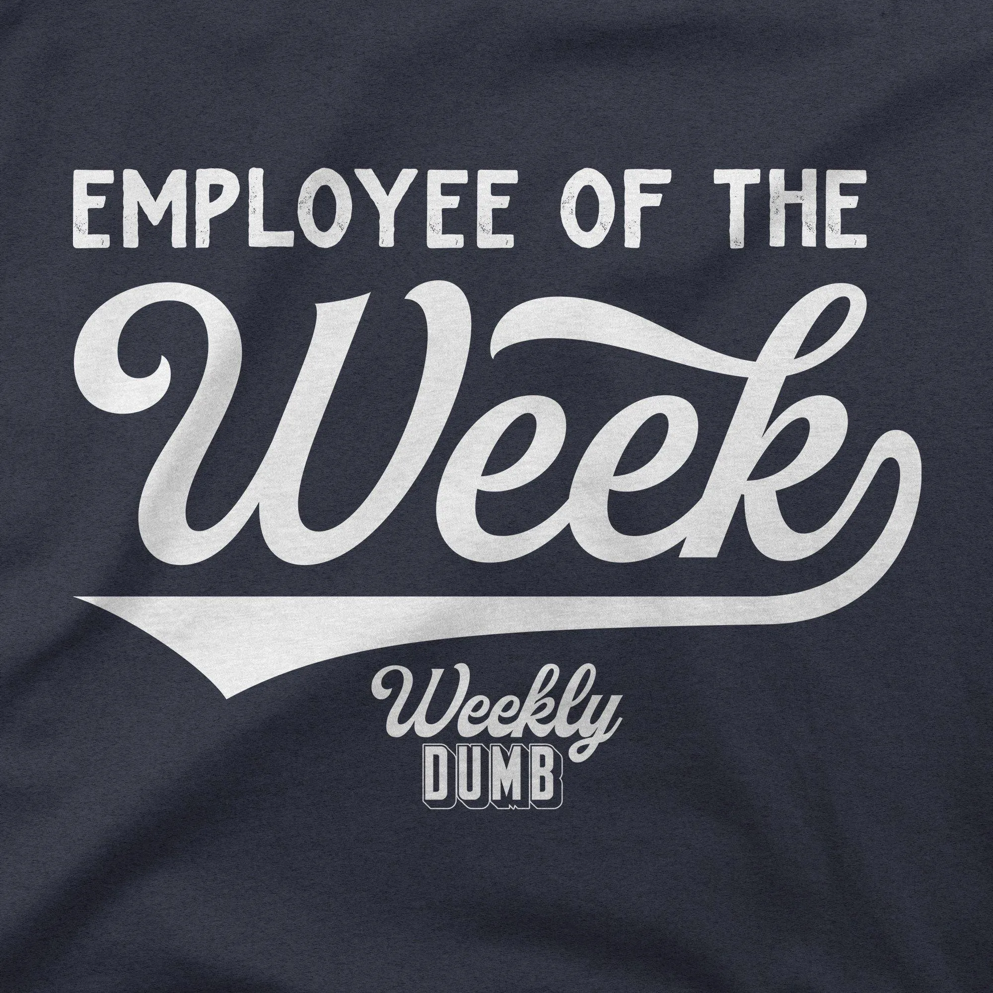 Employee Of The Week | T-Shirt