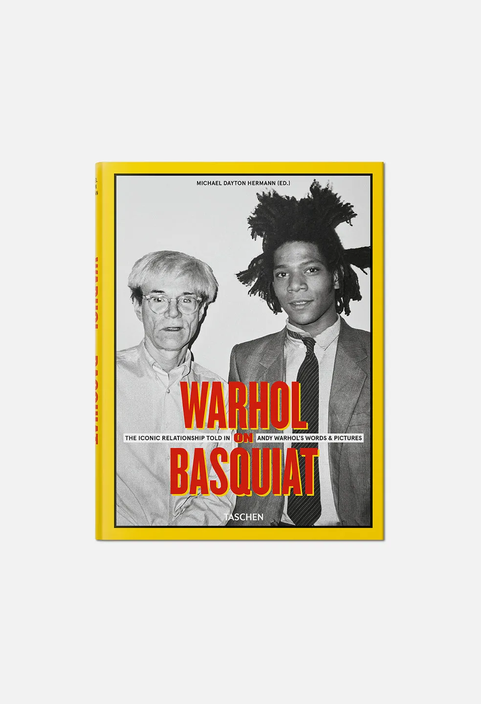 Taschen Warhol On Basquiat. The Iconic Relationship Told In Andy Warhol's Words And Pictures